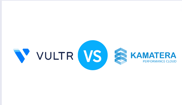 2022年Vultr-VS-Kamatera-VPS主机产品对比