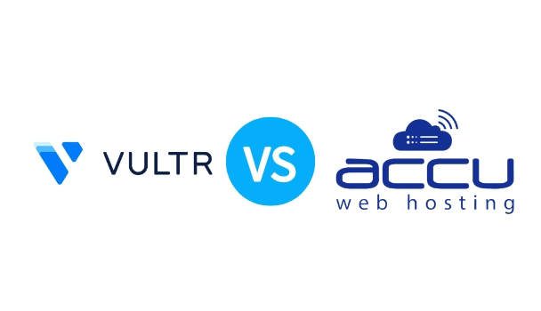 2023年Vultr VS Accu webhosting 完全托管Windows VPS主机产品对比